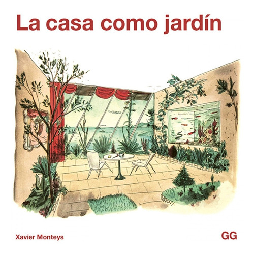 Libro La Casa Como Jardín - Monteys, Xavier