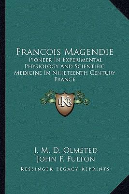 Libro Francois Magendie - J M D Olmsted