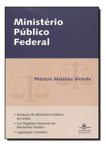 Ministério Público Federal, De Petrucio Malafaia Vicente. Editora Lamparina, Capa Mole Em Português