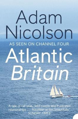 Libro Atlantic Britain : The Story Of The Sea A Man And A...