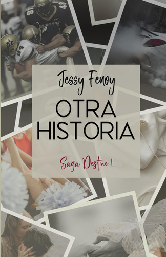 Libro: Otra Historia: Trilogía Destino Vol. 1 (saga Destino)