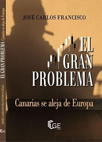 El Gran Problema, De José Carlos Francisco Díaz. Editorial Gaveta Editorial, Tapa Blanda En Español, 2021