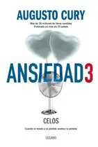 Comprar ** Ansiedad 3 ** Celos  Augusto Cury