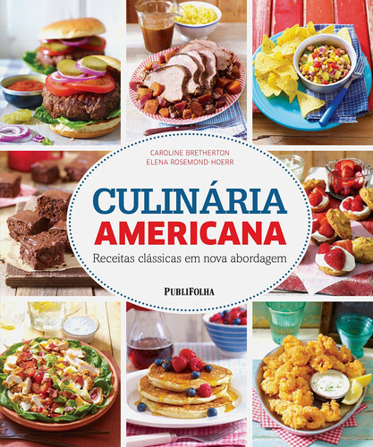 Culinária americana, de Bretherton, Caroline. Editora Distribuidora Polivalente Books Ltda, capa dura em português, 2015