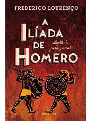 Iliada De Homero Adaptada Para Jovens, A