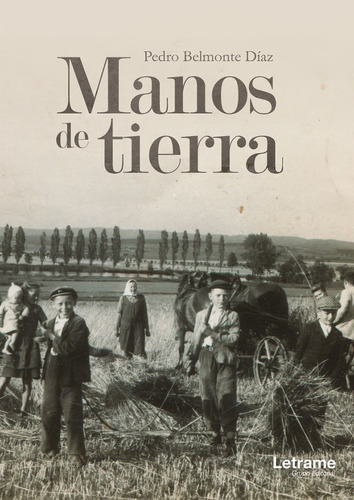 Manos De Tierra - Pedro Belmonte Díaz