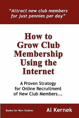 Libro How To Grow Club Membership Using The Internet - Ke...