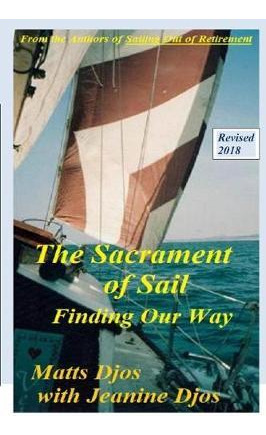 Libro The Sacrament Of Sail : Finding Our Way - Matts Djos