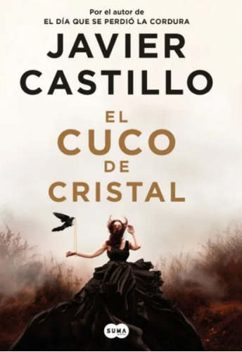 El Cuco De Cristal, De Javier Castillo. Editorial Penguin Random House, Tapa Blanda, Edición 2023 En Español