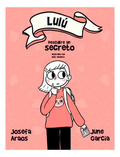 Lulú Descubre Un Secreto, De Josefa Aros, June García