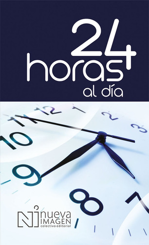 24 horas al día, de Monte Fenix. Editorial NUEVA IMAGEN, tapa blanda en español, 2012