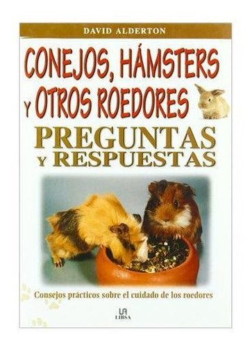 Conejos, Hámsters Y Roedores, Preguntas Y Respuestas