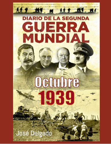 Libro: Diario De La Segunda Guerra Mundial: Octubre 1939 (sp