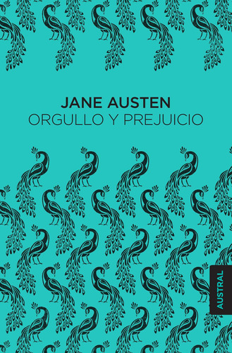 Orgullo y prejuicio TD, de Austen, Jane. Serie Austral Narrativa Editorial Austral México, tapa dura en español, 2021