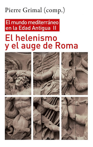 Libro El Helenismo Y El Auge De Roma