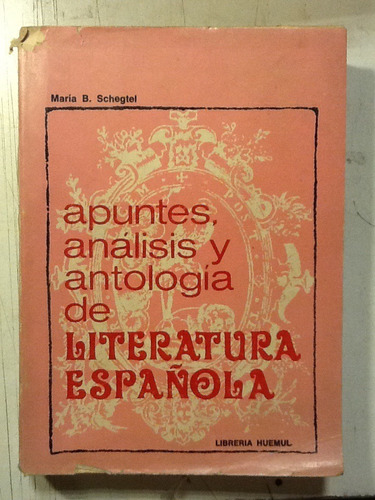 M. B. Schegtel. Apuntes Análisis Y Antología De Lit Española