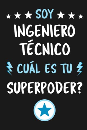 Soy Ingeniero Tecnico ¿cual Es Tu Superpoder?: Diario Libret