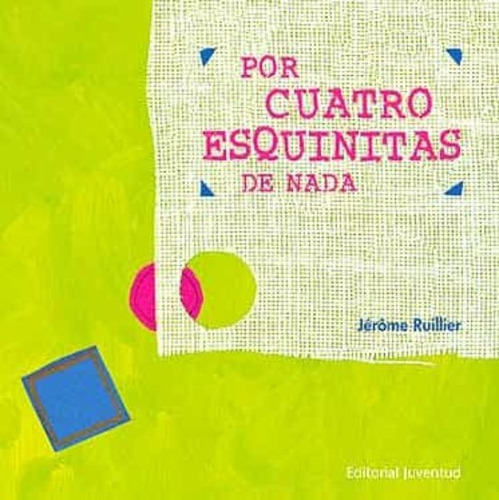 Por Cuatro Esquinitas De Nada Libro Jerome Ruillier