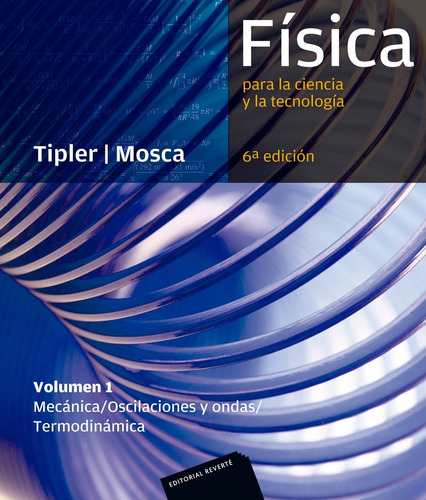 Física Para La Ciencia Y La Tecnología (vol. I) (6ª Ed.)