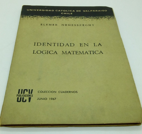 Identidad En La Lógica Matemática.        Elemer Nemesszeghy