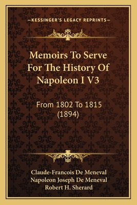 Libro Memoirs To Serve For The History Of Napoleon I V3: ...