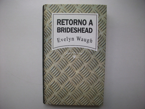 Retorno A Brideshead - Evelyn Waugh - Tapa Dura