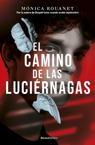 Libro El Camino De Las Luciernagas - Rouanet, Monica