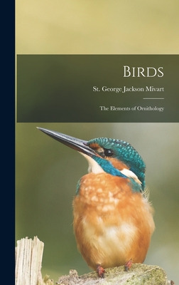 Libro Birds: The Elements Of Ornithology - Mivart, St Geo...