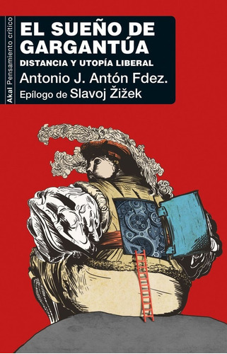 El Sueãâ±o De Gargantãâºa, De Antón Fernández, Antonio José. Editorial Ediciones Akal, Tapa Blanda En Español