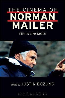 Libro The Cinema Of Norman Mailer - Justin Bozung