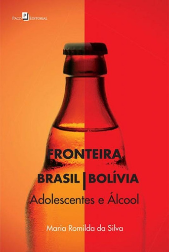 Fronteira Brasil/bolívia, De Lopes, Maria Romilda Da Silva. Editora Paco Editorial, Capa Mole Em Português