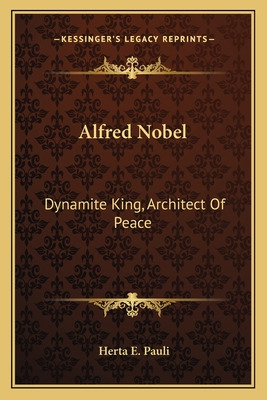 Libro Alfred Nobel: Dynamite King, Architect Of Peace - P...