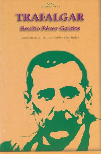 Trafalgar, de Perez Galdos, Benito. Editorial Akal, tapa pasta blanda en español, 2028