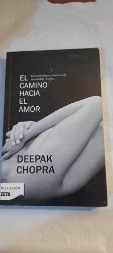 El Camino Hacia El Amor De Deepak Chopra (usado)