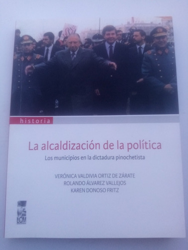 La Alcaldizacion De La Política. Municipios Dictadura 