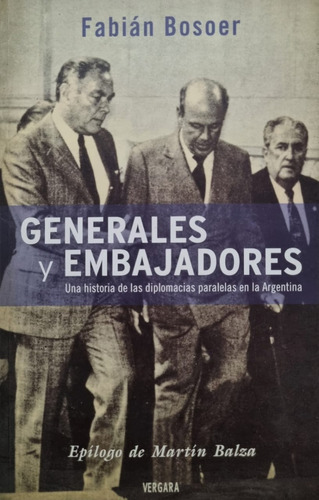 Generales Y Embajadores Fabián Bosoer 