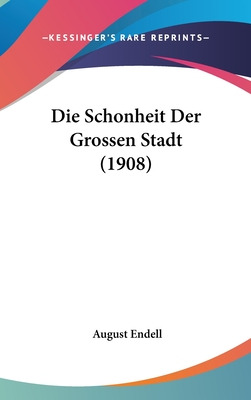 Libro Die Schonheit Der Grossen Stadt (1908) - Endell, Au...