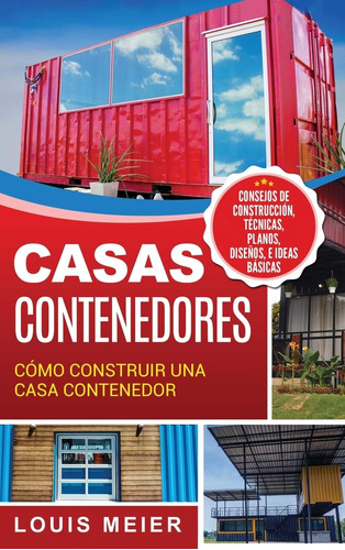 Libro: Casas Contenedores: Cómo Construir Una Casa Contenedo