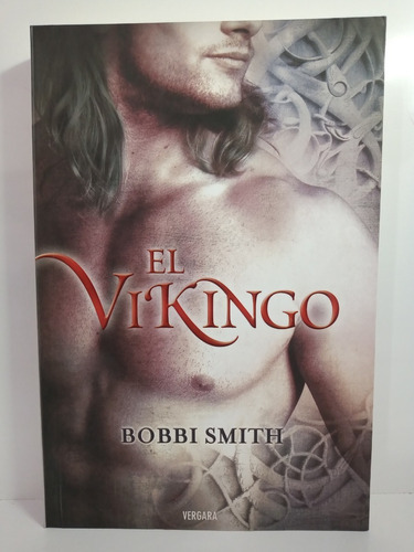 El Vikingo, De Bobbi Smith. Editorial Vergara En Español