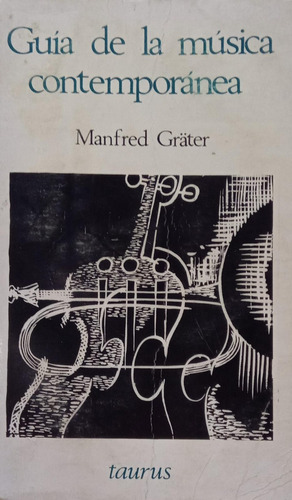 Manfred Grater Guía De La Música Contemporánea