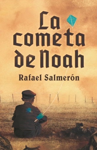 La Cometa De Noah, De Salmeron, Rafael. Editorial Ediciones Sm, Tapa Blanda En Español