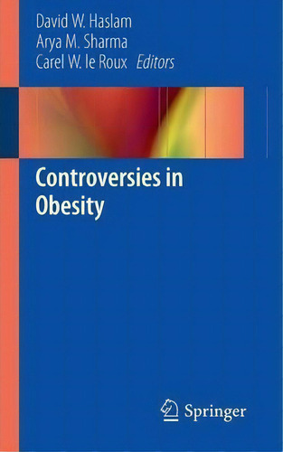 Controversies In Obesity, De David Haslam., Vol. 1. Editorial Springer London Ltd, Tapa Blanda En Inglés