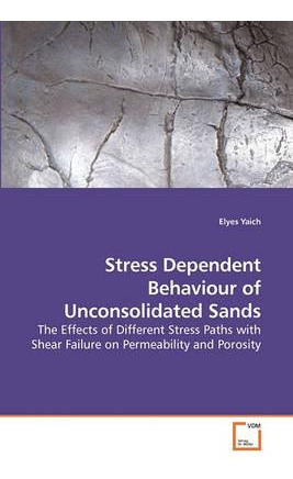 Libro Stress Dependent Behaviour Of Unconsolidated Sands ...