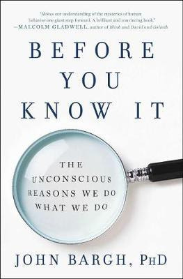 Libro Before You Know It : The Unconscious Reasons We Do ...