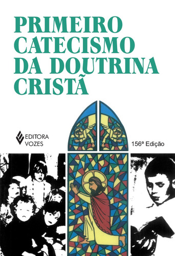 Primeiro catecismo da doutrina cristã, de Surian, Mario Max. Editora Vozes Ltda., capa mole em português, 2014