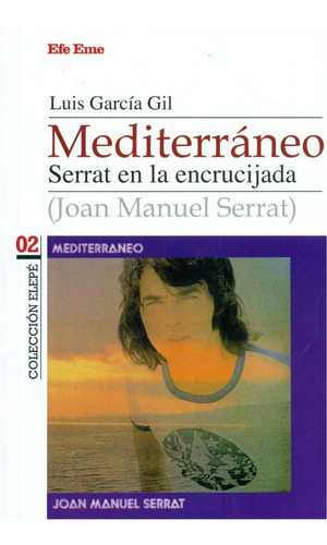  Mediterraneo : Serrat En La  Encrucijada   (libro)