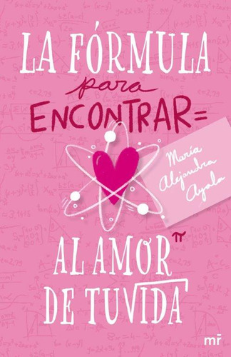 La Fórmula Para Encontrar Al Amor De Tu Vida