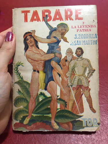 Tabaré Y La Leyenda Patria. J. Zorrilla De San Martín. Tor