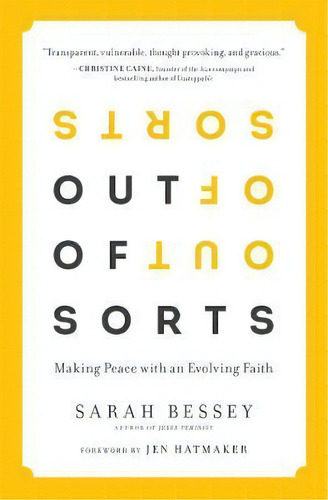 Out Of Sorts : Making Peace With An Evolving Faith, De Sarah Bessey. Editorial Howard Books, Tapa Blanda En Inglés