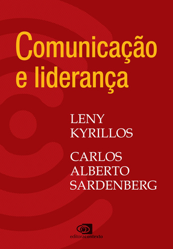 Comunicação e liderança, de Kyrillos, Leny. Editora Pinsky Ltda, capa mole em português, 2019